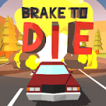 Brake To Die 0.80.4b183 MOD APK Unlimited Money